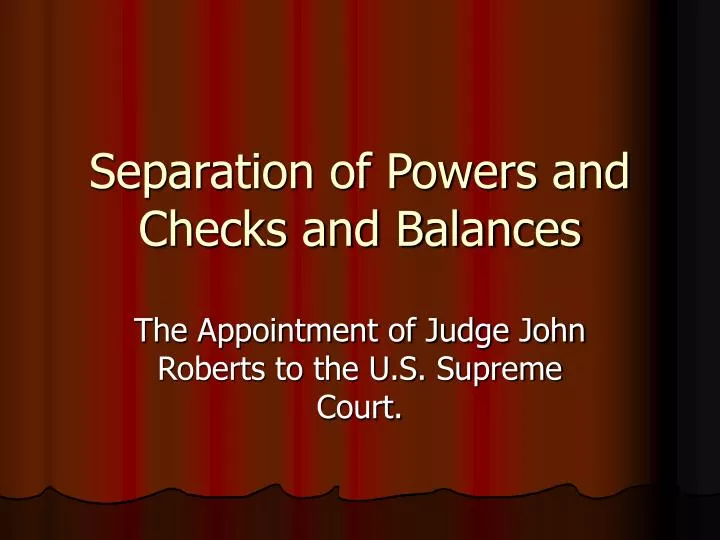 separation of powers and checks and balances