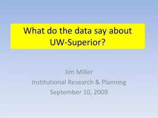 What do the data say about UW-Superior?