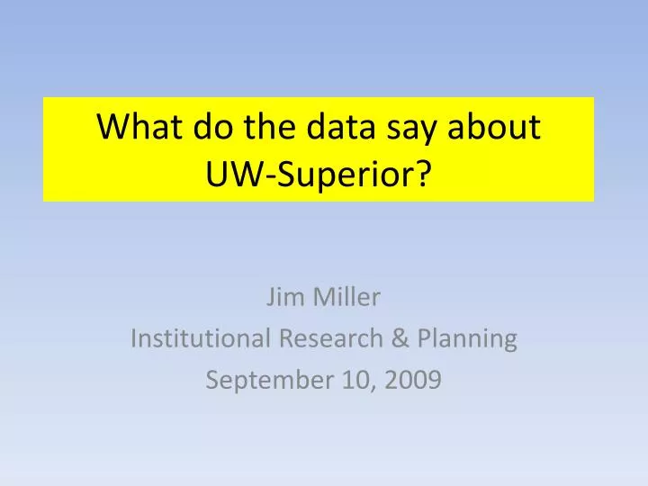 what do the data say about uw superior