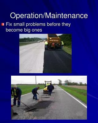 Operation/Maintenance