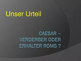 unser urteil