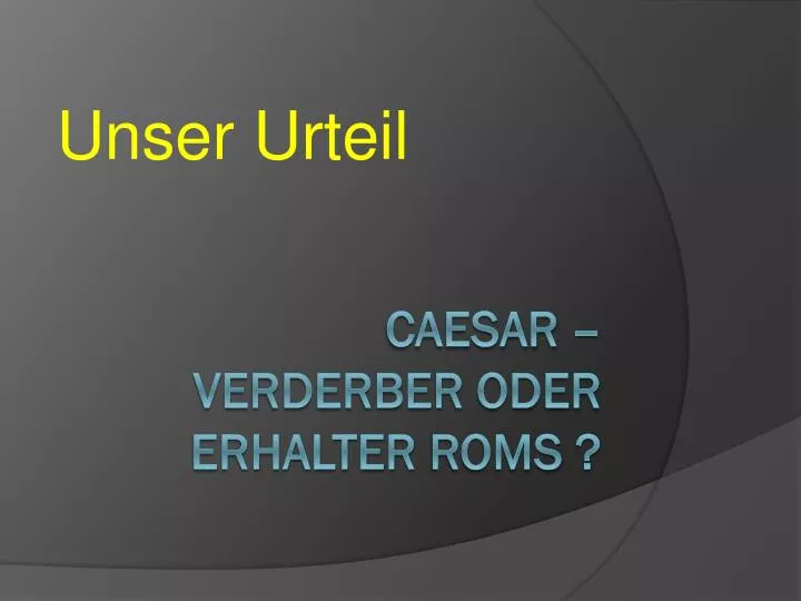 unser urteil