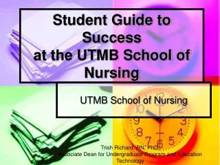Student Guide to Success at the UTMB School of Nursing