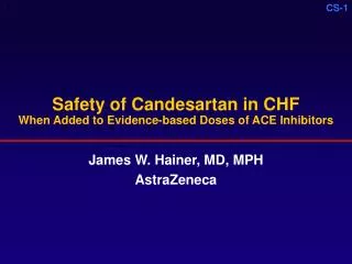 Safety of Candesartan in CHF When Added to Evidence-based Doses of ACE Inhibitors