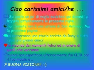 ciao carissimi amici he