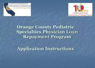 Orange County Pediatric Specialties Physician Loan Repayment Program Application Instructions