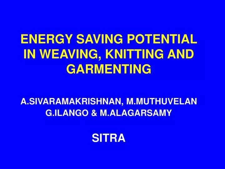 energy saving potential in weaving knitting and garmenting