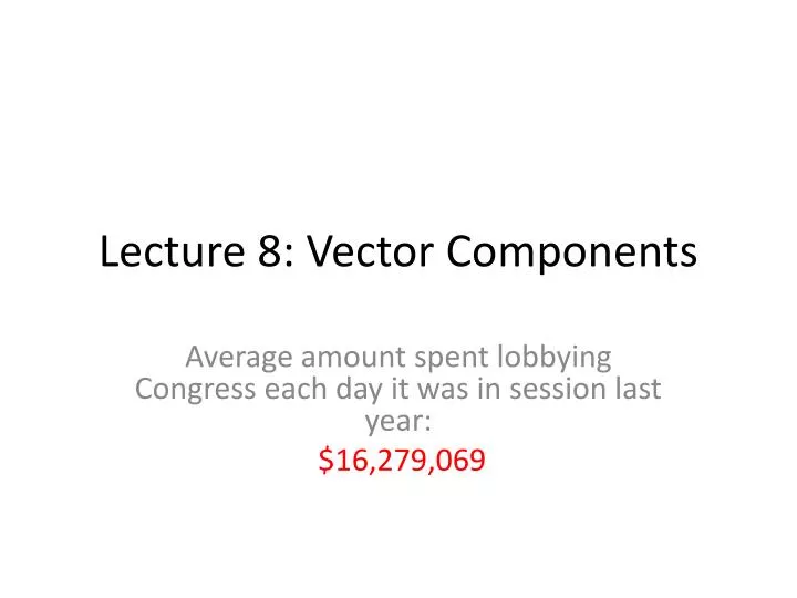 lecture 8 vector components