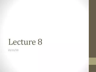 Lecture 8