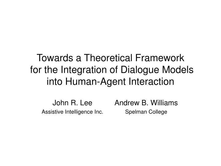 towards a theoretical framework for the integration of dialogue models into human agent interaction