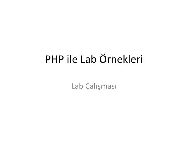 php ile lab rnekleri