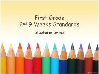 First Grade 2 nd 9 Weeks Standards