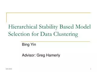 Hierarchical Stability Based Model Selection for Data Clustering
