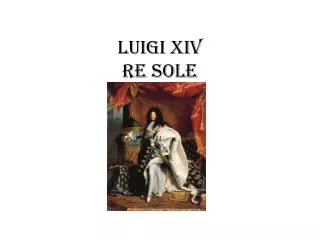 luigi xiv re sole