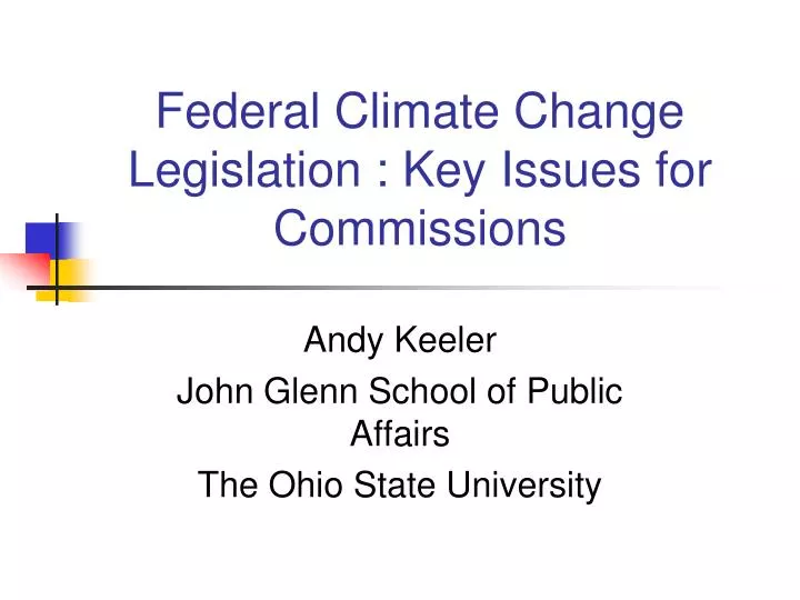 federal climate change legislation key issues for commissions