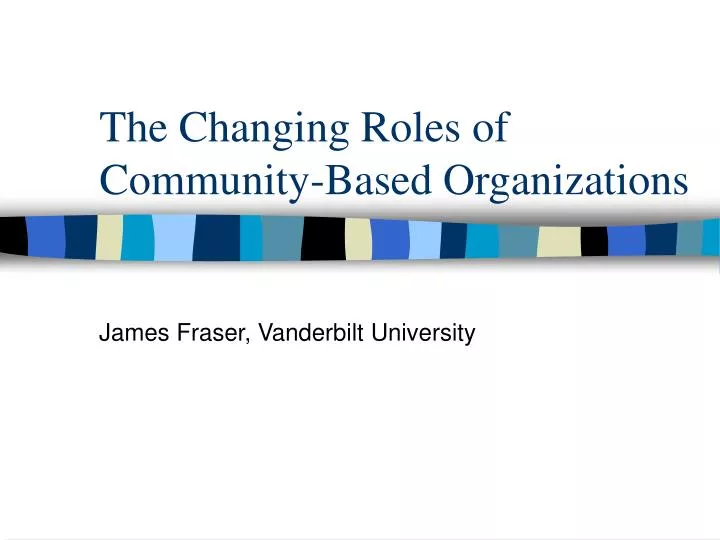 the changing roles of community based organizations