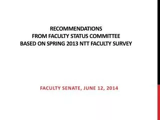 Recommendations from Faculty Status Committee based on Spring 2013 NTT Faculty Survey