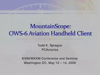 MountainScope: OWS-6 Aviation Handheld Client