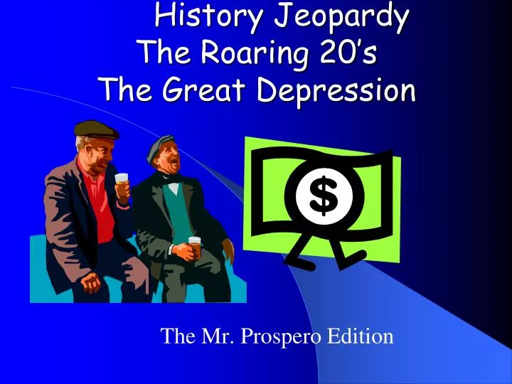 history jeopardy the roaring 20 s the great depression