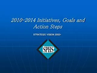 2010-2014 Initiatives, Goals and Action Steps