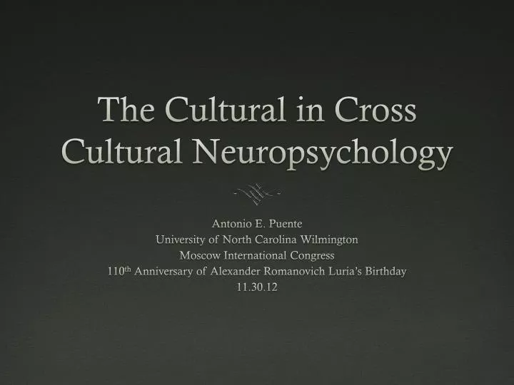 the cultural in cross cultural neuropsychology