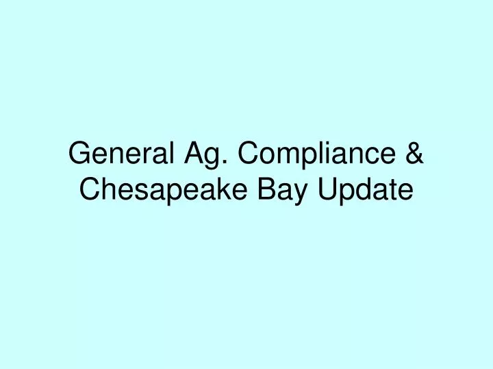 general ag compliance chesapeake bay update