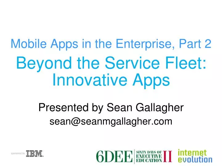 beyond the service fleet innovative apps presented by sean gallagher sean@seanmgallagher com