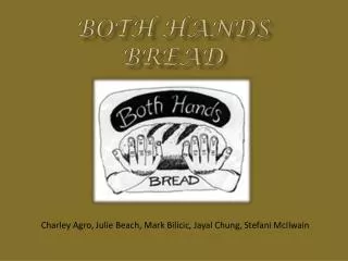 Both Hands Bread