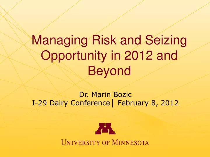 managing risk and seizing opportunity in 2012 and beyond