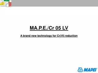 MA.P.E./Cr 05 LV A brand new technology for Cr(VI) reduction