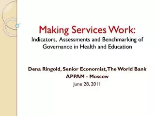 Dena Ringold , Senior Economist, The World Bank APPAM - Moscow June 28, 2011