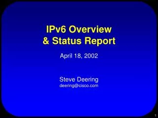 IPv6 Overview &amp; Status Report