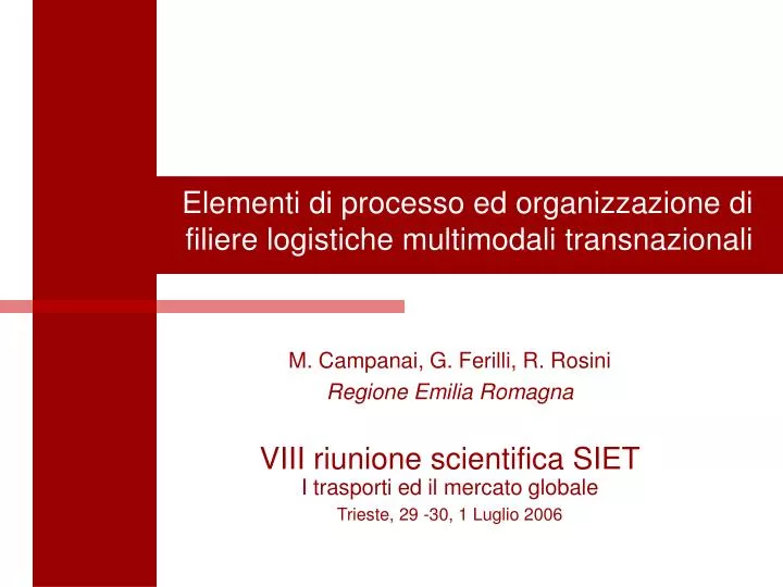 elementi di processo ed organizzazione di filiere logistiche multimodali transnazionali