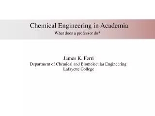 Chemical Engineering in Academia