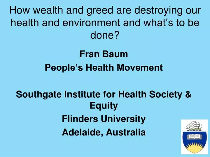 how wealth and greed are destroying our health and environment and what s to be done