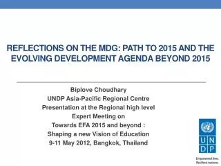 Reflections on the MDG: Path to 2015 and the evolving Development Agenda beyond 2015