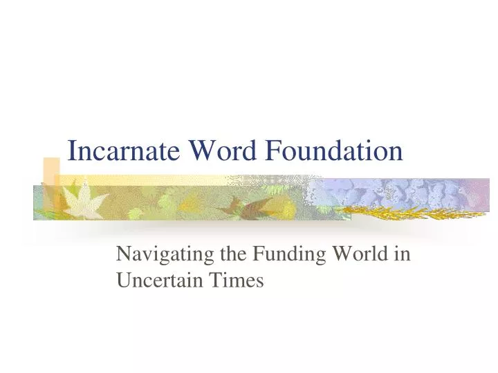 incarnate word foundation
