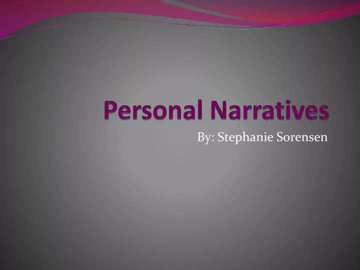 personal narratives