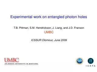 Experimental work on entangled photon holes