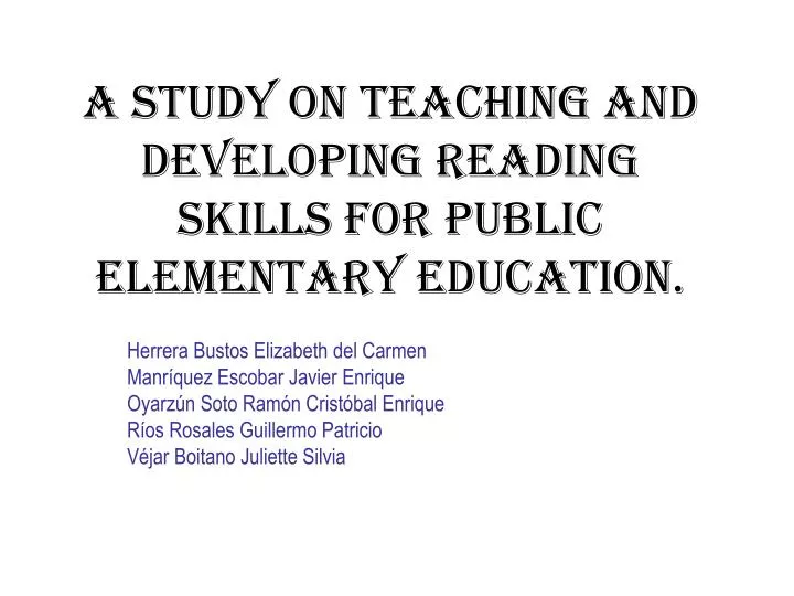a study on teaching and developing reading skills for public elementary education