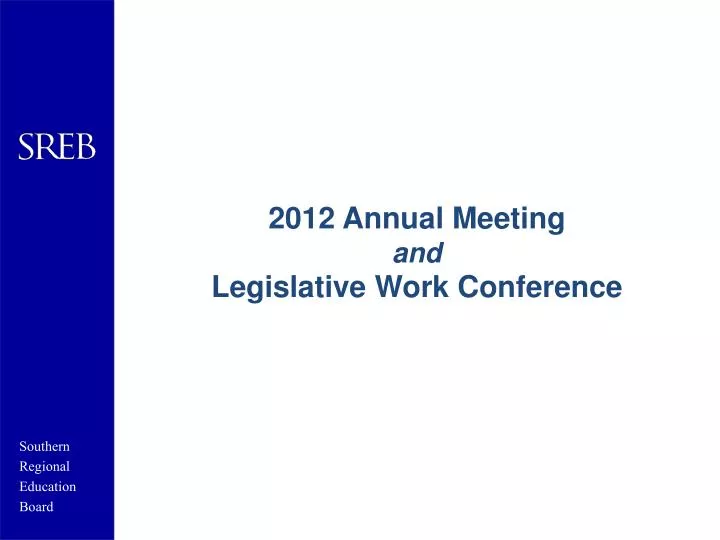 2012 annual meeting and legislative work conference