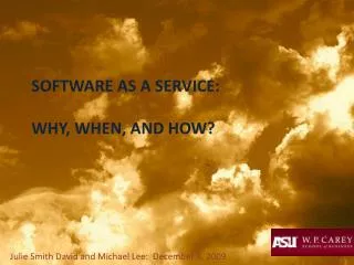 Software as a service: Why, when, and how?