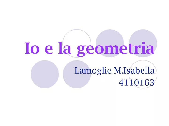 io e la geometria