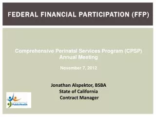 F ederal Financial Participation (FFP)