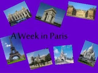 A Week in Paris