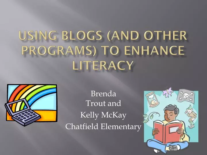 using blogs and other programs to enhance literacy