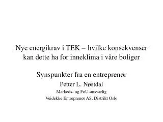 nye energikrav i tek hvilke konsekvenser kan dette ha for inneklima i v re boliger