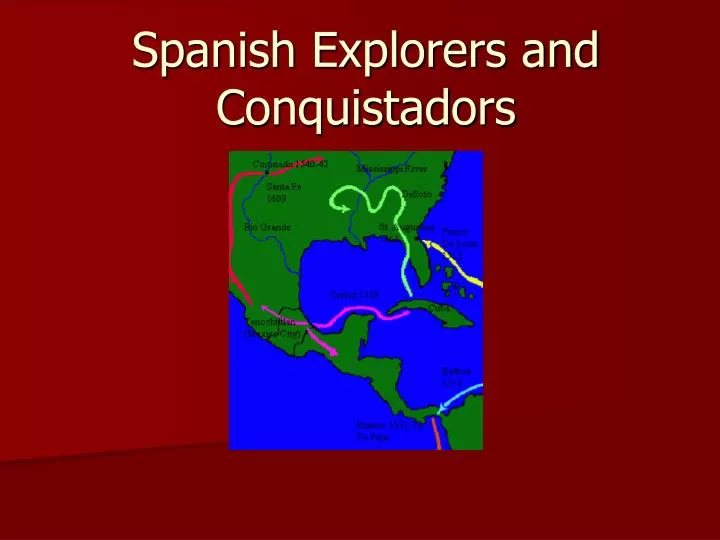spanish explorers and conquistadors