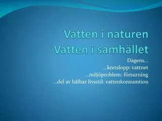 vatten i naturen vatten i samh llet
