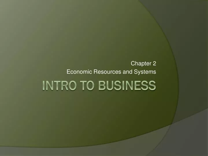 chapter 2 economic resources and systems